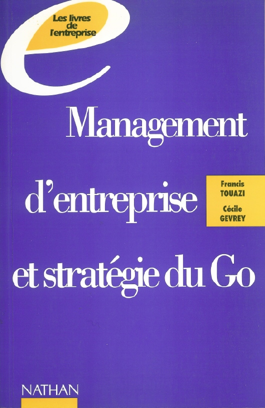Management d'entreprise et stratégie du Go, de Francis Touazi et Cécile Gevrey