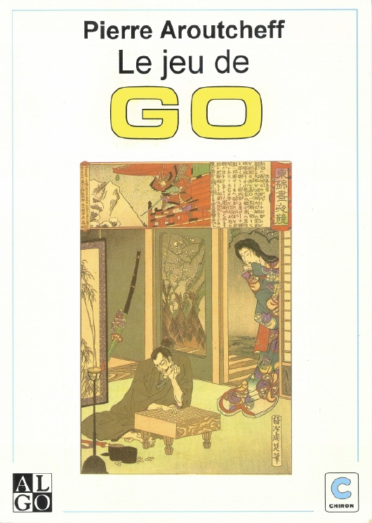 Le jeu de Go, de Pierre Aroutcheff
