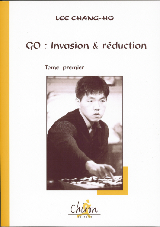 Invasion et réduction (tome premier), de Lee Chang-Ho