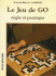 Le premier plat (la couverture) de Le jeu de go : règle et pratique de Claude-Marcel Laurent